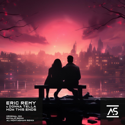 Eric Remy & Donna Tella - How This Ends [ASR637]